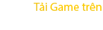 Tải game trên AppStore