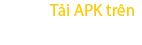 Tải APK trên Máy Tính